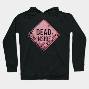 Dead Inside Sign Board Hoodie